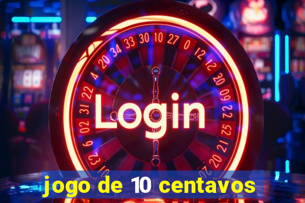 jogo de 10 centavos